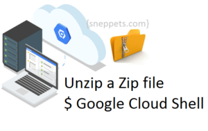 unzip a zip file google cloud