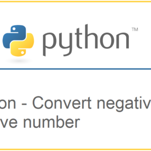 Convert negative to positive number in Python