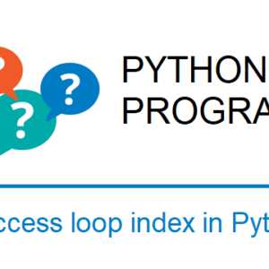 Access index and value in for loop – Python