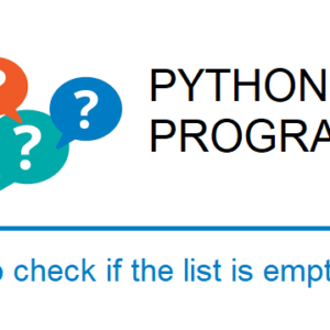 how to check if the list is empty python