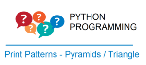 Python Programs to Print Patterns - Pyramid Triangle Star