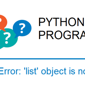 TypeError: ‘list’ object is not callable