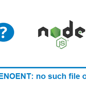 Nodejs Error: ENOENT: no such file or directory