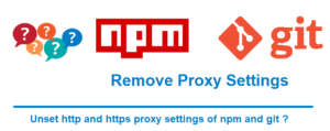 remove http and https proxy settings of npm and git