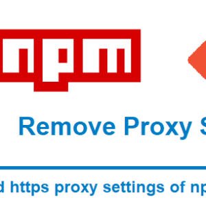 remove http and https proxy settings of npm and git